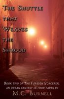 Cover of The Shuttle That Weaves the Shroud by M.C. Burnell