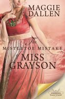 The Mistletoe Mistake of Miss Grayson