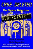 Cover of Case: Deleted: The Cinema Detectives and Non-Existent by Chris Reynolds