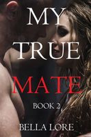 My True Mate: Book 2