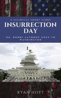 Insurrection Day; or, Bobby Lathrop Goes to Washington
