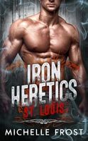 Cover of Iron Heretics MC: St Louis by Michelle Frost