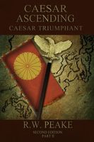 Caesar Ascending-Caesar Triumphant Part Two