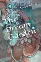 Cover of The Dream Garden by Karen Nilsen
