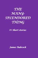 Cover of The Many-Splendored Thing by James F. Babcock
