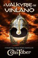 A Short Tale From Norse America: A Valkyrie of Vinland