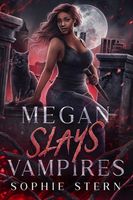 Megan Slays Vampires