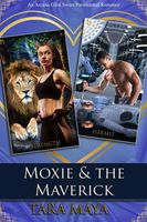 Moxie & the Maverick