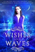 Wishes and Waves