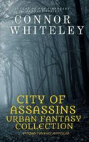 City of Assassins Urban Fantasy Collection: 4 Urban Fantasy Novellas