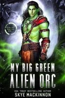 My Big Green Alien Orc