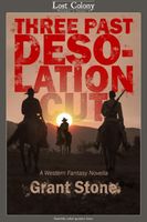 Cover of Three Past Desolation Cut by Grant Stone