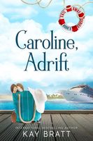 Caroline, Adrift