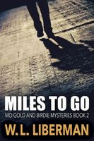 Cover of Miles To Go by W.L. Liberman