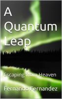 A Quantum Leap: Escaping from Heaven