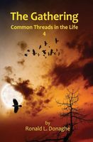 Cover of The Gathering: Common Threads in the Life 4 by Ronald L. Donaghe
