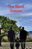 Cover of The Blind Season: Common Threads in the Life, Book 2 by Ronald L. Donaghe