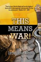 Cover of This Means War! by Lorna Jackie Wilson