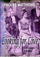 Looking for Love Chicago 1890s