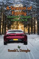 Cover of A Season of Family: Common Threads in the Life 6 by Ronald L. Donaghe