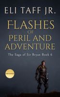 Flashes of Peril and Adventure