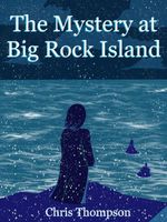 The Mystery at Big Rock Island