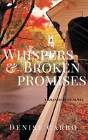 Whispers & Broken Promises