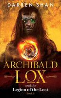 Archibald Lox and the Legion of the Lost