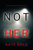 Not Her