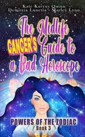 The Midlife Cancer's Guide to a Bad Horoscope