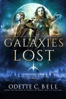 Galaxies Lost Episode Two