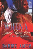 When A Savage Needs Love