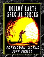 Hollow Earth Special Forces, Forbidden World