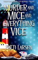 Murder and Mice and Everything Vice