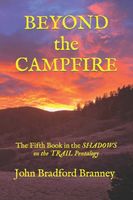 Cover of BEYOND the CAMPFIRE by John Bradford Branney