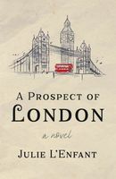 Cover of A Prospect of London by Julie L'Enfant