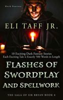 Flashes of Swordplay and Spellwork