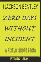 Zero Days Without Incident