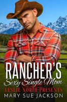 Rancher's Sexy Single Mom
