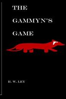 Cover of The Gammyn's Game by R.W. Ley
