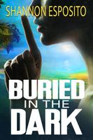 Buried in the Dark