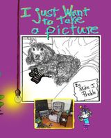 Cover of I just want to take a picture by Mike J. Preble