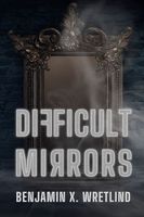 Difficult Mirrors