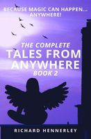 The Complete Tales from Anywhere