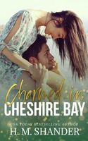 Charmed in Cheshire Bay