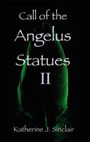 Call of the Angelus Statues II
