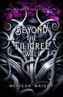 Beyond the Filigree Wall