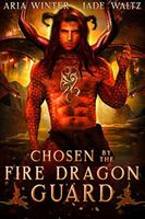 Chosen By The Fire Dragon Guard
