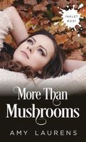 More Than Mushrooms