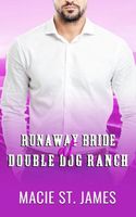 Runaway Bride at Double Dog Ranch